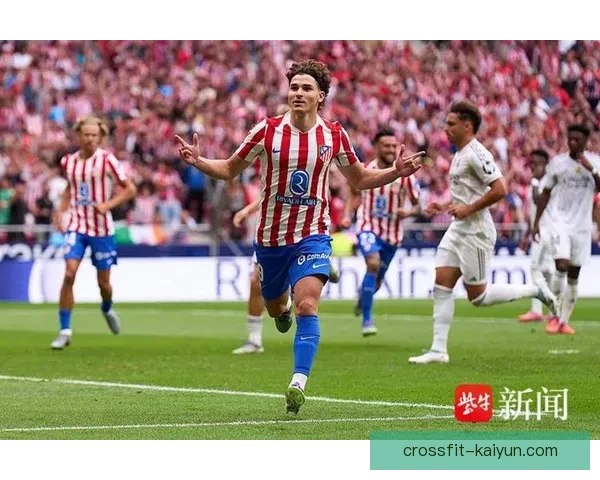 马竞边路速度持续提升，成为球队比赛中不可忽视的竞争优势