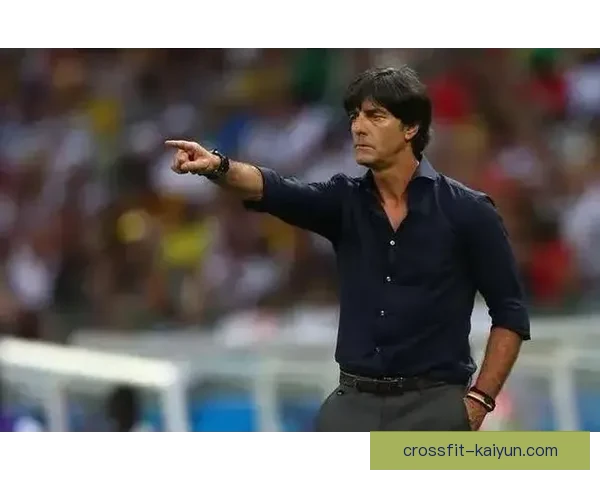 勒夫世界杯战术分析：展现夺冠冲击力与战术灵活性